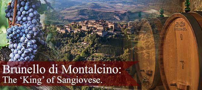 Beverages: Brunello di Montalcino, the ‘king’ of Sangiovese.
