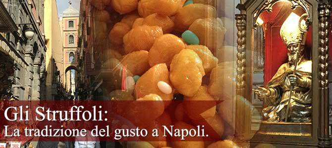 Struffoli, la tradizione del gusto a Napoli.